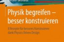 Besseres Konstruieren dank Physics Driven Design